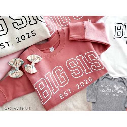 Big Sis Est 2025 or 2026 Sweatshirt or Bodysuit | Custom Year Big Sister Sweatshirt 2nd Baby Big Sister Announcement Est 2026