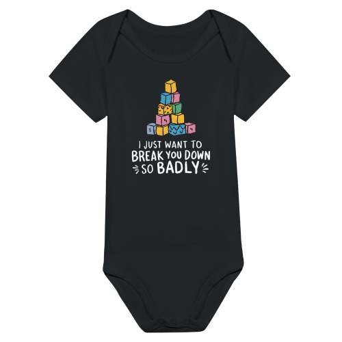 I Just Want to Break You Down So Badly - Onesie – Elder Emo Merch