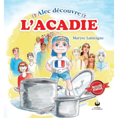 Alec découvre l’Acadie - AN Boutique