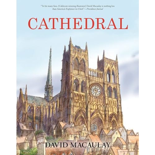 Cathedral: The Story of Its Construction, Revised and in Full Color
Hardcover – Picture Book, November 5, 2013