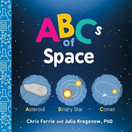 ABCs of Space - (Baby University) by Chris Ferrie & Julia Kregenow (Board Book)