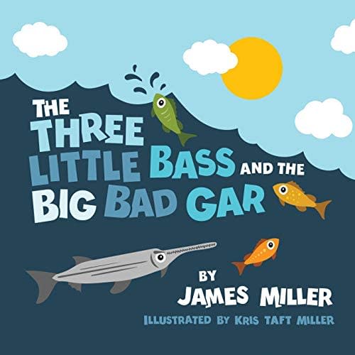 Lake Gaston book The Three Little Bass and the Big Bad Gar (The Three Little Book Series by the Miller Brothers)