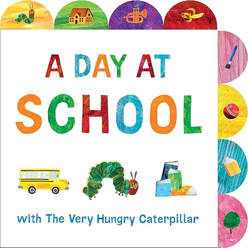 A Day at School with The Very Hungry Caterpillar: A Tabbed Board Book Board book – June 20, 2023
