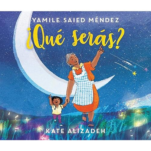 ¿Qué Serás?: What Will You Be? (Spanish edition) Hardcover – Picture Book, May 4, 2021