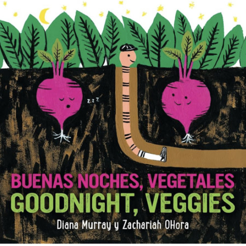 Goodnight, Veggies/Buenas noches, vegetales: A Bedtime Picture Book About Garden Vegetables and Community for Kids (Ages 4-7) (Spanish Edition)