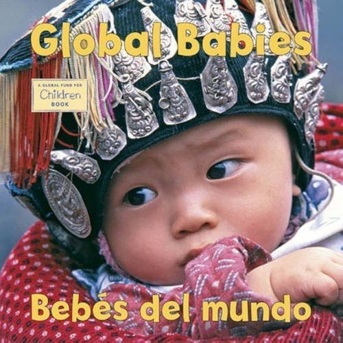 Global Babies/Bebes del mundo (Global Fund for Children) by The Global Fund for Children (2009) Board book