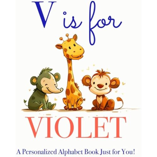 V is for Violet: A Personalized Alphabet Book Just for You! Paperback – April 11, 2025