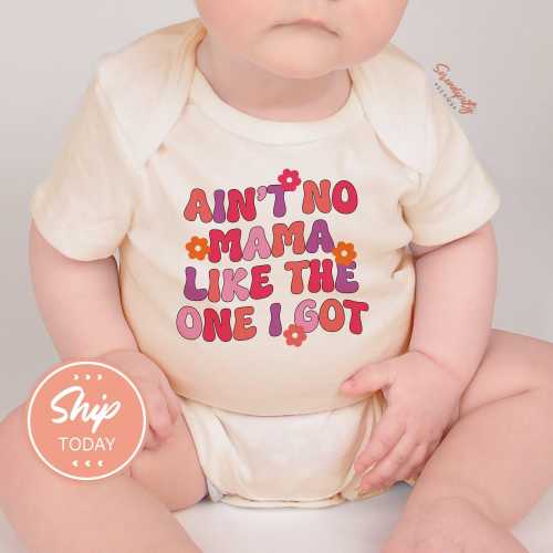 Ain&#39;t No Mama Like the One I Got Baby Bodysuit, Mother’s Day Gift for Mom, Cute Infant Shirt, Baby Shower Idea, Newborn Outfit(KA-MOM42)