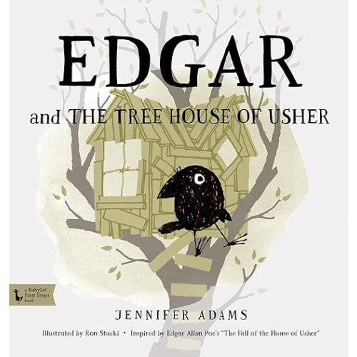 Edgar and the Tree House of Usher: Inspired by Edgar Allan Poe's "The Fall of the House of Usher" (Edgar the Raven) Hardcover – Picture Book, August 1, 2015
