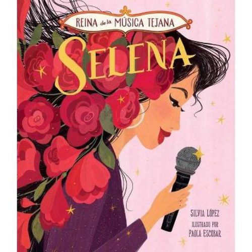 Selena, Reina de la Música Tejana - by Silvia López (Hardcover)