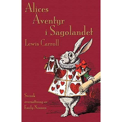 Alices Äventyr i Sagolandet (Alice's Adventures in Wonderland in Swedish) (Swedish Edition)