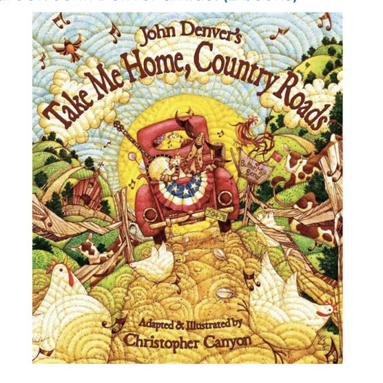 John Denver's Take Me Home, Country Roads: A Sing Along Book for Toddlers and Kids About Family and the Beauty of the World Around Us (Gifts for Music Lovers) (John Denver & Kids!)