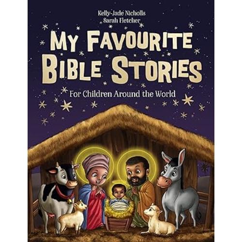 My Favourite Bible Stories: A dynamic and child-friendly collection of biblical stories
