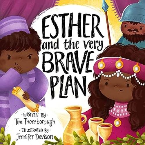 Esther and the Very Brave Plan (Very Best Bible Stories)