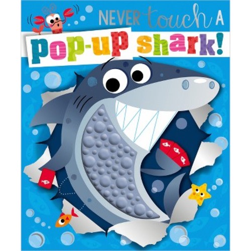 Never Touch a Pop-Up Shark! - by Holly Lansley