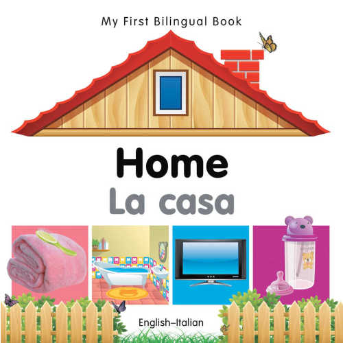 My first bilingual book - Home (Italian-English) – ICB - World of Reading, Ltd. dba International Children's Books