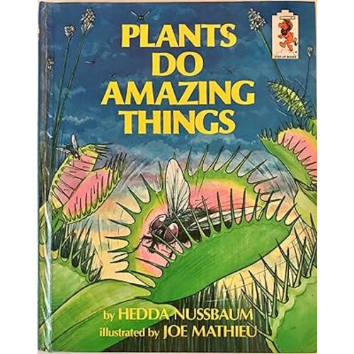 PLANTS DO AMAZING THINGS (Step-Up Books ; No. 25)