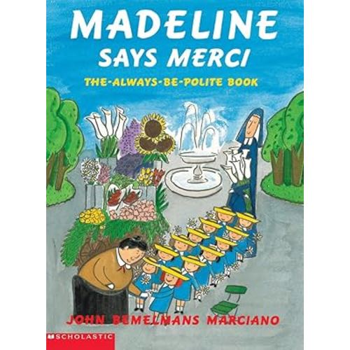 Madeline says merci: The-always-be-polite book