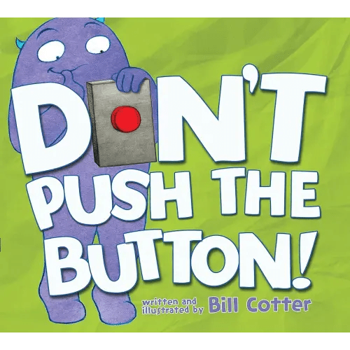 Don't Push the Button!: A Funny Interactive Book For Kids