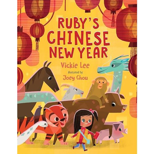 Ruby's Chinese New Year Hardcover – Picture Book, December 26, 2017