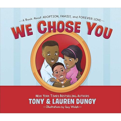 We Chose You: A Book About Adoption, Family, and Forever Love Hardcover – Picture Book, April 2, 2019