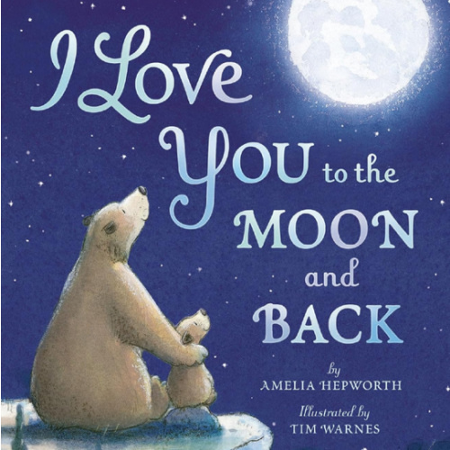 I Love You to the Moon and Back