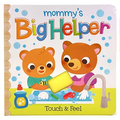 Mommy's Big Helper Touch & Feel Board Book, Ages 1-5 (Early Bird Learning)