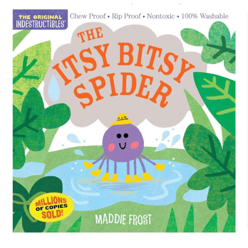Indestructibles: The Itsy Bitsy Spider: Chew Proof · Rip Proof · Nontoxic · 100% Washable (Book for Babies, Newborn Books, Safe to Chew)