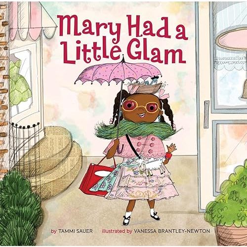 Mary Had a Little Glam (Mary Had a Little Glam, 1) Hardcover – Picture Book, August 2, 2016