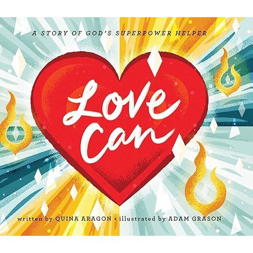 Love Can: A Story of God's Superpower Helper Hardcover – Picture Book, February 7, 2023