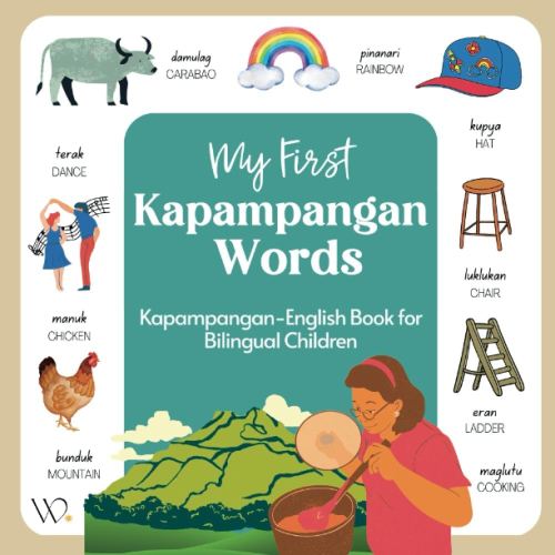 My First Kapampangan Book: Filipino Dialect Collection, Basic Kapampangan Words with English Translations for Beginners