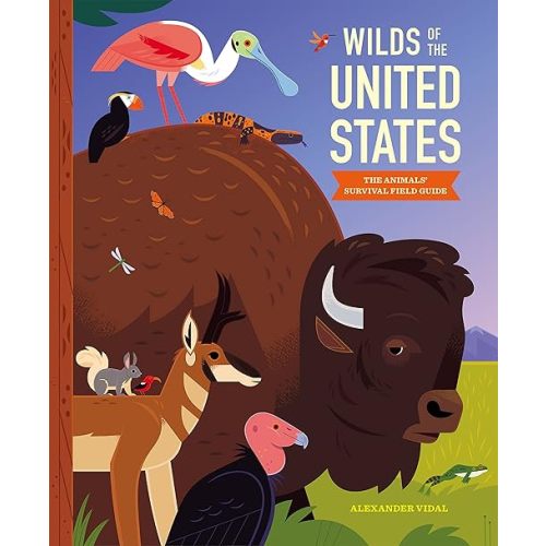 Wilds of the United States: The Animals' Survival Field Guide Hardcover – July 12, 2022