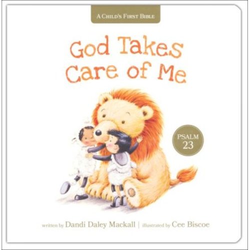 God Takes Care of Me: Psalm 23:  Dandi Daley Mackall
    Illustrated By: Cee Biscoe: 9781496432766 - Christianbook.com