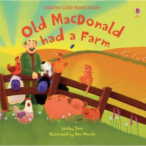Old MacDonald Had a Farm - (Little Board Books) by Lesley Sims (Board Book)