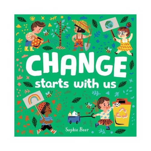 Change Starts With Us - By Sophie Beer (board Book)