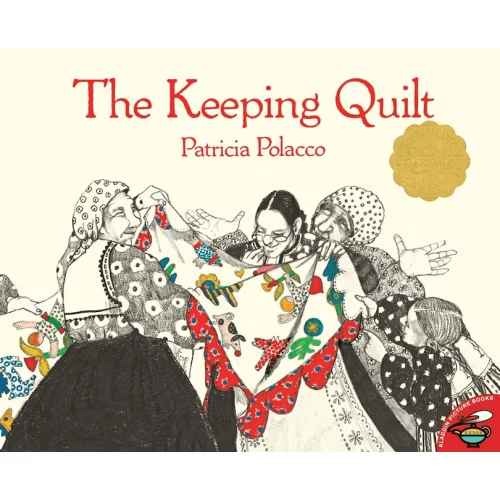 The Keeping Quilt Book By Patricia Polacco, (Paperback) | Indigo