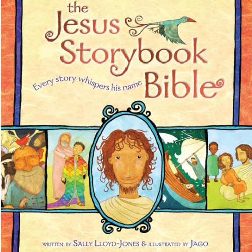 The Jesus Storybook Bible: Every Story Whispers His Name