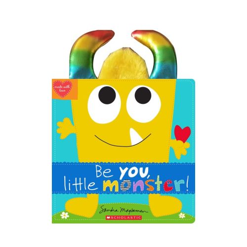 Be You, Little Monster! - (made With Love) By Sandra Magsamen (hardcover)