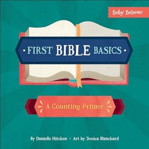 First Bible Basics: A Counting Primer (Baby Believer)