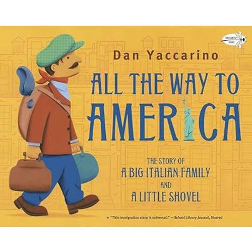 All the Way to America: The Story of a Big Italian Family and a Little Shovel