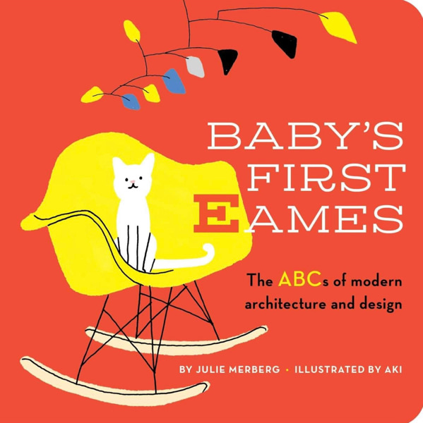 Baby's First Eames: From Art Deco to Zaha Hadid