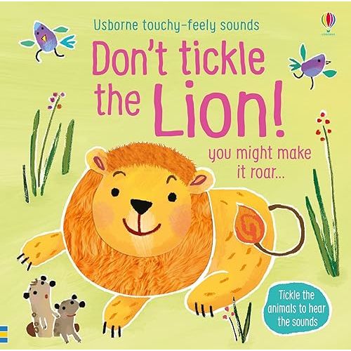 Don't Tickle the Lion! (Touchy-Feely Sound Books) Board book – October 31, 2019