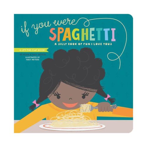 If You Were Spaghetti - (Lift-The-Flap)