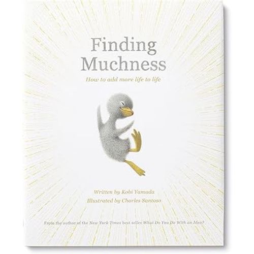 Finding Muchness: How to Add More Life to Life