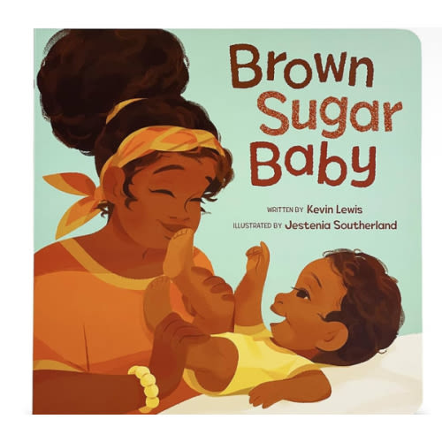 Brown Sugar Baby Board Book - Beautiful Story for Mothers and Newborns, Ages 0-3