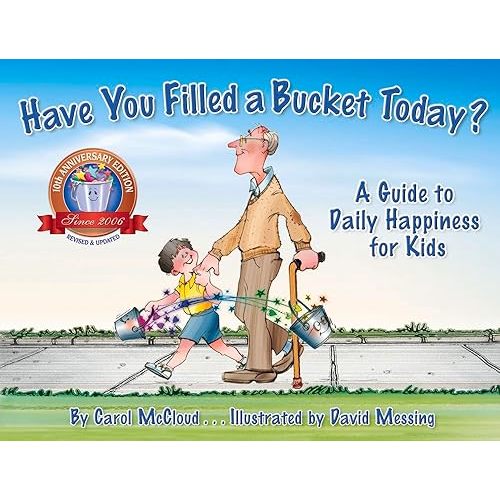 Have You Filled a Bucket Today?: A Guide to Daily Happiness for Kids Hardcover