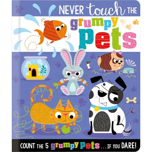 Never Touch the Grumpy Pets