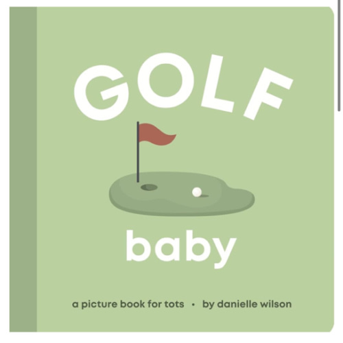 Golf Baby: Board Book for Early Learners (Let’s Go! Baby)
