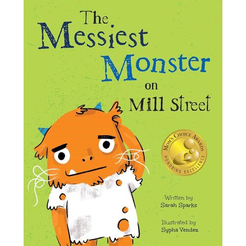 Amazon.com: The Messiest Monster on Mill Street: A Funny, Rhyming, Read Aloud Book for Kids (Monsters on Mill Street) eBook : Sparks, Sarah, Vendez, Sypha: Kindle Store
