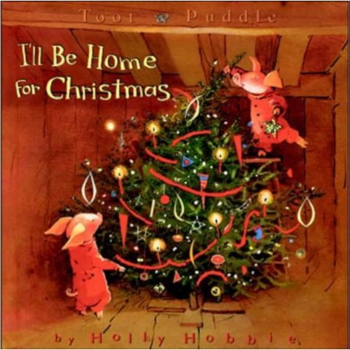 I'll be Home for Christmas (Toot & Puddle)
